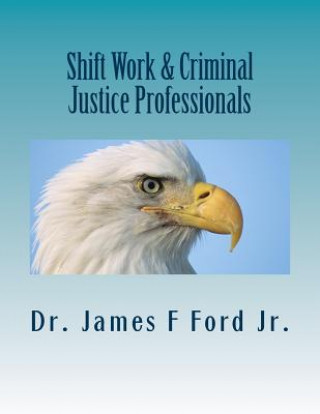 Shift Work & Criminal Justice Professionals