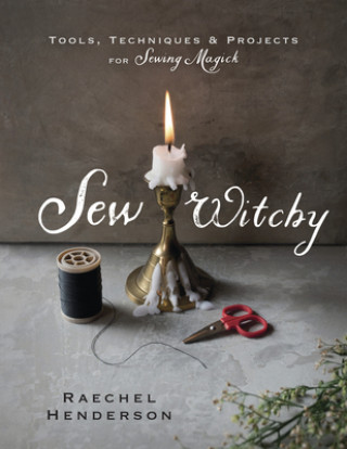 Sew Witchy (Raechel Henderson)(Brožovaná)