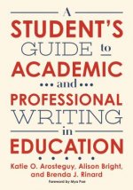 Student's Guide to Academic and Professional Writing in Education