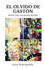 El Olvido de Gastón: Magia para un Reencuentro