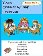 Young Children Writing Creatively Grades 5 and 6