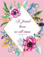 A Friend Loves at All Times - Proverbs 17: 17