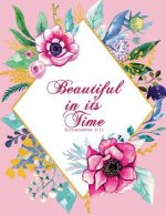 Beautiful in Its Time - Ecclesiastes 3: 11