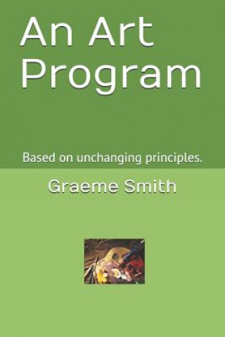 An Art Program: Based on unchanging principles.