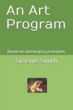An Art Program: Based on unchanging principles.