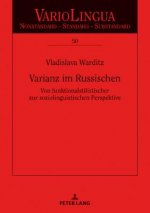Varianz im Russischen; Von funktionalstilistischer zur soziolinguistischen Perspektive