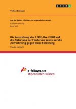 Die Auswirkung des 392 Abs. 2 HGB auf die Abtretung der Forderung sowie auf die Aufrechnung gegen diese Forderung