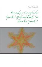 Fun and joy (in englischer Sprache) Spass und Freude (in deutscher Sprache)