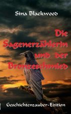 Sagenerzahlerin und der Bronzeschmied