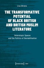 Transformative Potential of Black British an - Heterotopic Spaces and the Politics of Destabilisation