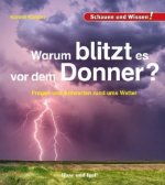 Warum blitzt es vor dem Donner?