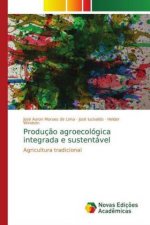 Producao agroecologica integrada e sustentavel