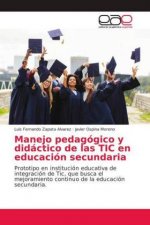 Manejo pedagógico y didáctico de las TIC en educación secundaria