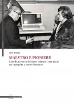 Maestro e pioniere. L'eredit? storica di Mario Volpato (1915-2000) tra incognito e nuove frontiere