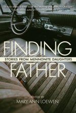 Finding Father: Stories from Mennonite Daughters