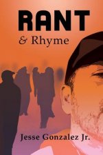 Rant and Rhyme