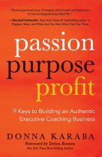 Passion, Purpose, Profit