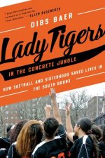 Lady Tigers in the Concrete Jungle