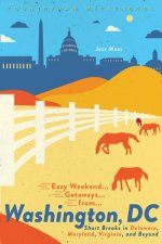 Easy Weekend Getaways from Washington, DC