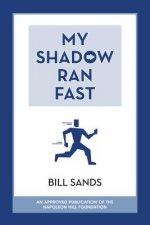 My Shadow Ran Fast
