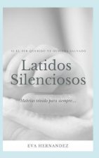 Latidos Silenciosos: Si El Ser Querido Te Hubiera Salvado...Habrias Vivido Para Siempre