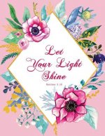 Let Your Light Shine - Matthew 5: 16