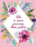 She Is More Precious Than Rubies - Proverbs 3: 15