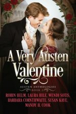 A Very Austen Valentine: Austen Anthologies, Book 2