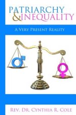 Patriarchy and Inequality: A Very Present Reality
