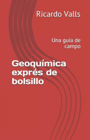 Geoquímica exprés de bolsillo: Una guía de campo