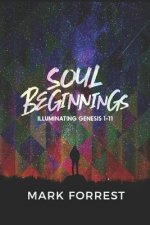 Soul Beginnings: Illuminating Genesis 1-11