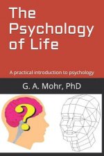 The Psychology of Life: A Practical Introduction to Psychology