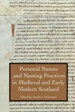 Personal Names and Naming Practices in Medieval Scotland
