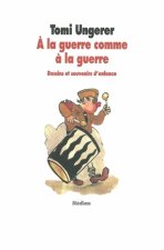 A la guerre comme a la guerre