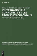 L'Internationale Communiste et les problemes coloniaux