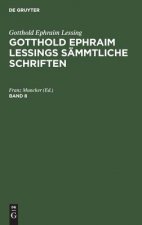 Gotthold Ephraim Lessing: Gotthold Ephraim Lessings Sammtliche Schriften. Band 8