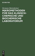 Mikromethoden fur das klinisch-chemische und biochemische Laboratorium