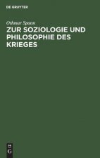 Zur Soziologie Und Philosophie Des Krieges