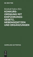 Konkursordnung mit Einfuhrungsgesetz, Nebengesetzen und Erganzungen