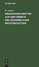 Kriegsvorschriften auf dem Gebiete des gewerblichen Rechtsschutzes