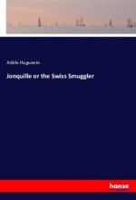 Jonquille or the Swiss Smuggler