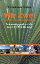 Wir Zwei und die Yucatan Highlights