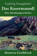 Kasermanndl (Grossdruck)