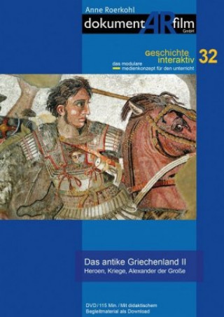 Das antike Griechenland II - Heroen, Kriege, Alexander der Große, DVD