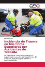 Incidencia de Trauma en Miembros Superiores por Accidentes de Tránsito