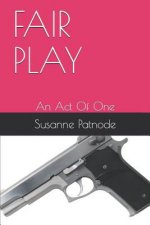 Fair Play: An Act of One