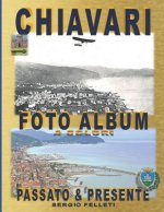Chiavari - Foto Album a Colori: Passato & Presente