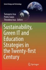 Sustainability, Green IT and Education Strategies in the Twenty-first Century