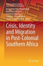 Crisis, Identity and Migration in Post-Colonial Southern Africa