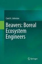 Beavers: Boreal Ecosystem Engineers